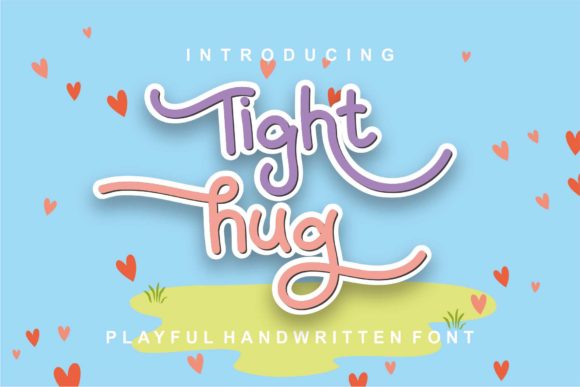 Tight Hug Font: The Handwritten Typeface That Warms Up Campaigns